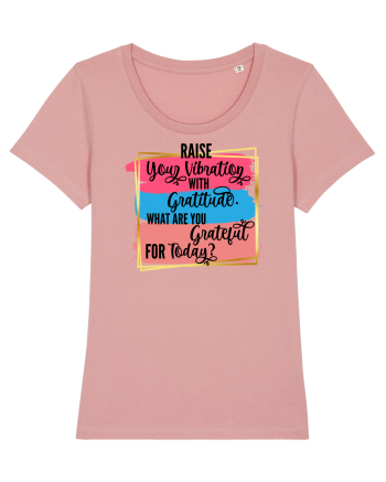 Raise your vibration Canyon Pink