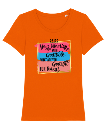 Raise your vibration Bright Orange