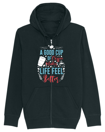 A Good Cup Of Coffee Makes Life Feel Better Black