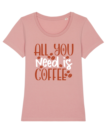All You Need Is Coffee Canyon Pink