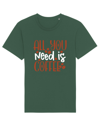 All You Need Is Coffee Bottle Green