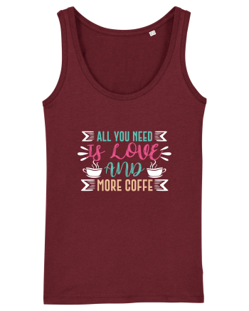 All You Need Is Love And More Coffee Burgundy