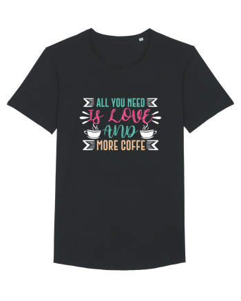 All You Need Is Love And More Coffee Black