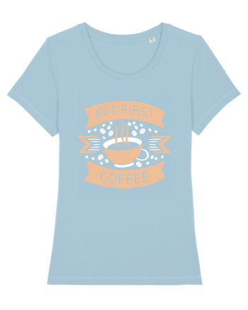 But First Coffee Sky Blue