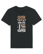 Close Your Eyes And Brew Black Coffee Tricou mânecă scurtă Unisex Rocker