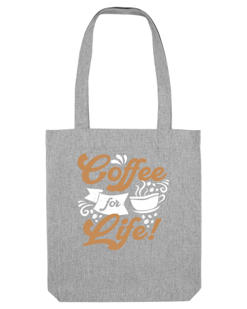 Coffee For Life Heather Grey