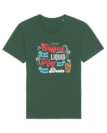 Coffee Is A Liquid Hug For Your Brain Bottle Green