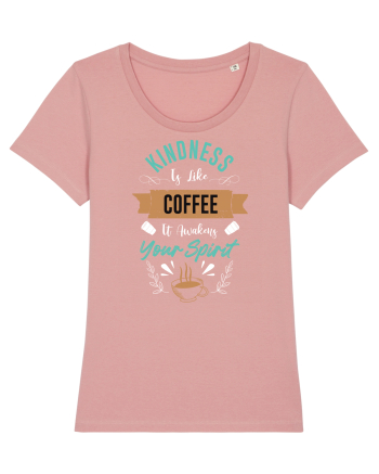 Coffee Is Awakens Your Spirit Canyon Pink