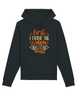 First I drink the coffee then I do the things Hanorac Unisex Drummer