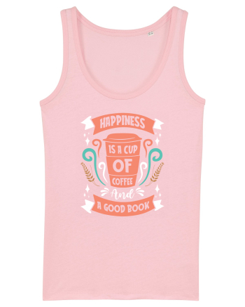 Happiness Is A Cup Of Coffee And A Good Book Cotton Pink