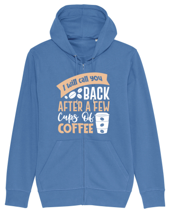 I Will Call You Back After A Few Cups Of Coffee Bright Blue