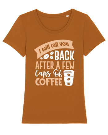 I Will Call You Back After A Few Cups Of Coffee Roasted Orange