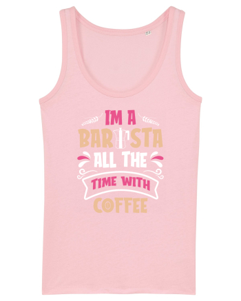 I'm A Barista Cotton Pink