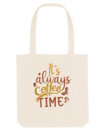 It's Always Coffee Time Sacoșă textilă