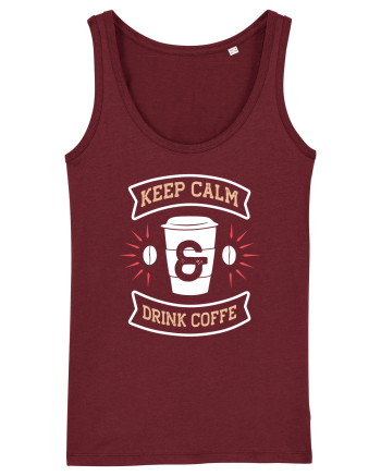 Keep Calm And Drink Coffee Burgundy