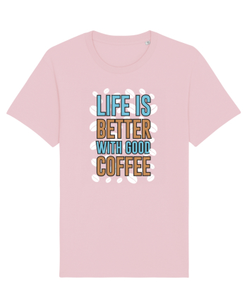 Life Is Better With Good Coffee Cotton Pink