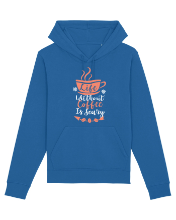 Life Without Coffee Is Scary Royal Blue