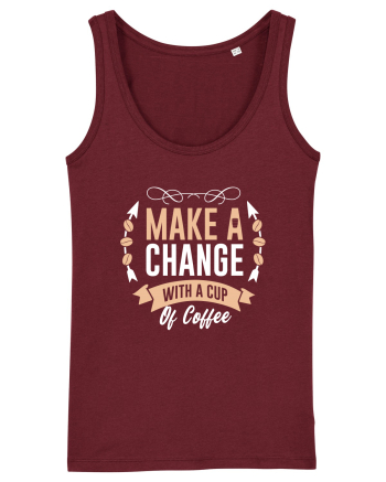Make A Change With A Cup Of Coffee Burgundy
