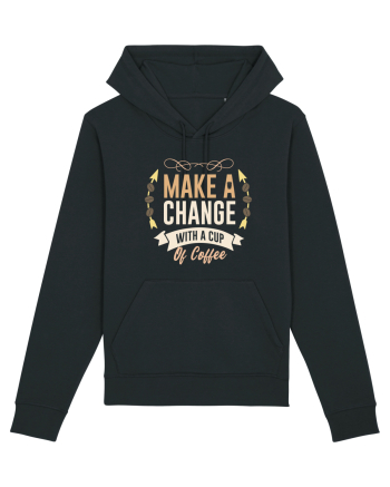 Make A Change With A Cup Of Coffee Black