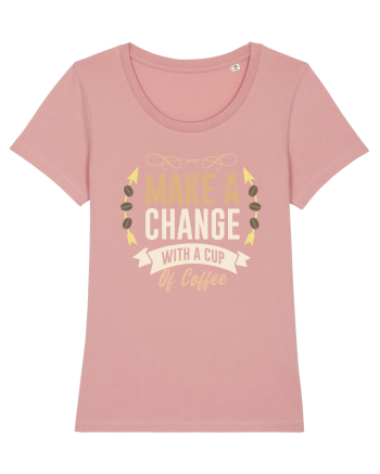 Make A Change With A Cup Of Coffee Canyon Pink