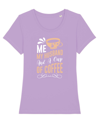 Me My Husband And A Cup Of Coffee Lavender Dawn