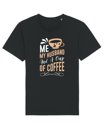 Me My Husband And A Cup Of Coffee Black