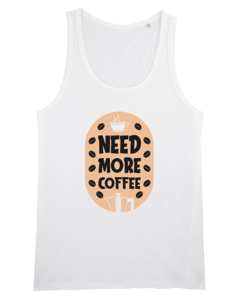 Need More Coffee White