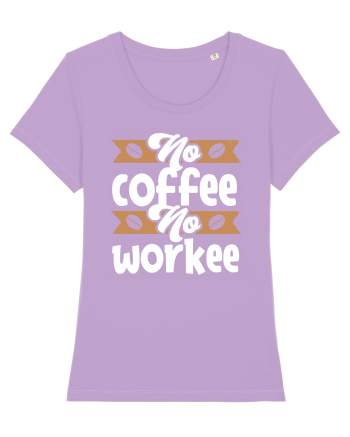 No Coffee No Workee Lavender Dawn
