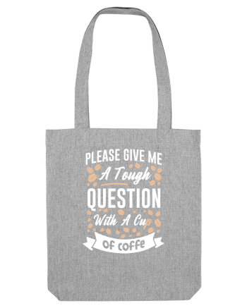 Question With A Cup Of Coffee Heather Grey