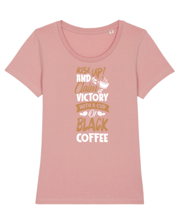 Rise Up And Claim Victory With A Cup Of Black Coffee Canyon Pink