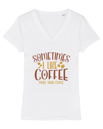 Sometimes I like coffee more than people White