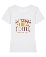 Sometimes I like coffee more than people Tricou mânecă scurtă guler larg fitted Damă Expresser