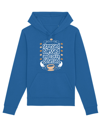 Stressed Blessed And Coffee Obsessed Royal Blue