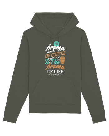 The Aroma Of Coffee Is The Aroma Of Life Khaki