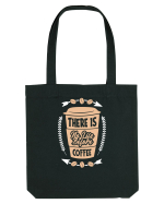 There Is No Life Before Coffee Sacoșă textilă