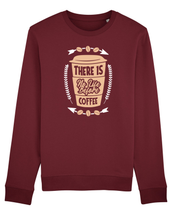 There Is No Life Before Coffee Burgundy