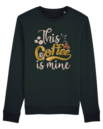 This Coffee Is Mine Black