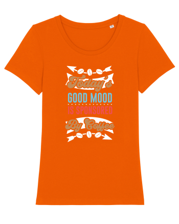 Today's Good Mood Is Sponsored By Coffee Bright Orange