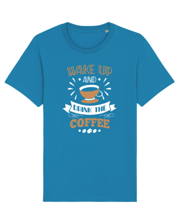 Wake Up And Drink The Coffee Azur