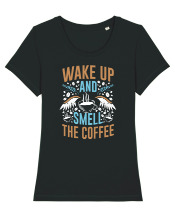 Wake Up And Smell The Coffee Black