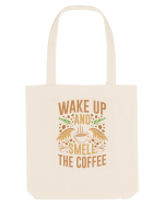 Wake Up And Smell The Coffee Sacoșă textilă