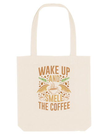 Wake Up And Smell The Coffee Natural