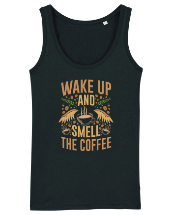 Wake Up And Smell The Coffee Black