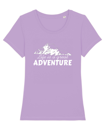 Life is a great adventure Lavender Dawn