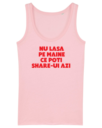 Nu lasa pe maine  Cotton Pink