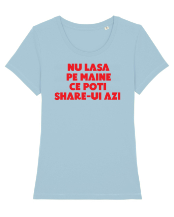 Nu lasa pe maine  Sky Blue