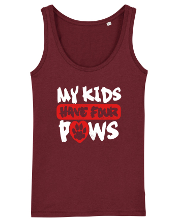 My kids have 4 paws Burgundy