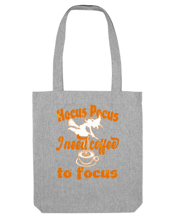 Hocus Pocus I Need Coffee  To Focus Heather Grey