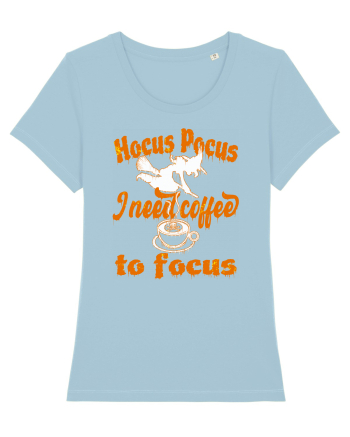 Hocus Pocus I Need Coffee  To Focus Sky Blue