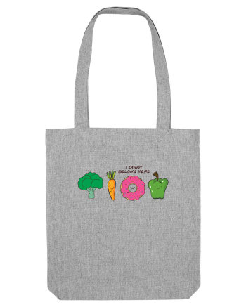 I DONUT belong here Heather Grey